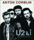 U2 and I&nbsp;-&nbsp;Anton Corbijn