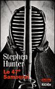 Le 47ème samouraï&nbsp;-&nbsp;Stephen Hunter