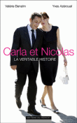 Carla et Nicolas : la véritable histoire&nbsp;-&nbsp;Yves Azeroual, Valérie Bénaïm