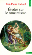 Etudes sur le romantisme&nbsp;-&nbsp;Jean-Pierre Richard