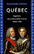 Québec, capitale de l'empire français d'Amérique&nbsp;-&nbsp;Raymonde Litalien