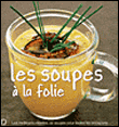 Les soupes à la folie&nbsp;-&nbsp;Fanny Matagne