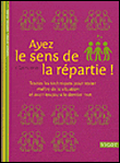 Ayez le sens de la répartie&nbsp;-&nbsp;Christine Ottl, Gitte Härter