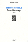 Parc sauvage&nbsp;-&nbsp;Jacques Roubaud