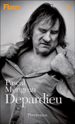 Depardieu&nbsp;-&nbsp;Pascal Mérigeau