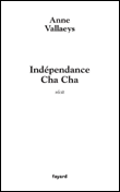 Indépendance cha cha&nbsp;-&nbsp;Anne Vallaeys