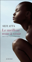 Le meilleur reste à venir&nbsp;-&nbsp;Sefi Atta