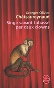 Singe savant tabassé par deux clowns&nbsp;-&nbsp;Georges-Olivier Châteaureynaud