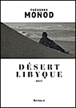 Désert lybique&nbsp;-&nbsp;Théodore Monod