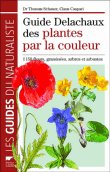 Guide Delachaux des plantes par la couleur&nbsp;-&nbsp;Thomas Schauer, Claus Caspari