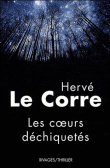 Les coeurs déchiquetés&nbsp;-&nbsp;Hervé Le Corre