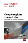 Ce que régions veulent dire&nbsp;-&nbsp;Alain Rousset, Jean Viard