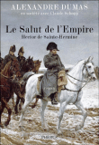 Le salut de l'Empire&nbsp;-&nbsp;Alexandre Dumas