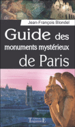 Guide des monuments mystérieux de Paris&nbsp;-&nbsp;Jean-François Blondel