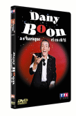 Dany Boon : A s'baraque et en ch'ti&nbsp;-&nbsp;Dany Boon