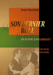 Son dernier rôle&nbsp;-&nbsp;Jean Gourguet, Lajos Zilahy, Jean-Paul Le Chanois