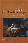 Guide de la littérature anglaise des origines à nos jours&nbsp;-&nbsp;Jean Pouvelle