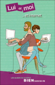 Lui et moi et internet