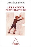 Les enfants perturbateurs