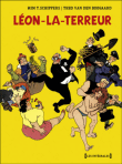 Léon la terreur&nbsp;-&nbsp;Théo Van Den Boogaard, Wim T. Schippers