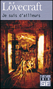 Je suis d'ailleurs&nbsp;-&nbsp;Howard Phillips Lovecraft