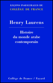 Histoire du monde arabe contemporain&nbsp;-&nbsp;Henry Laurens