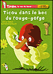 Ticou dans le bec du rouge-gorge&nbsp;-&nbsp;Olivier Daniel, Bernard Grandjean