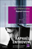 La mélancolie&nbsp;-&nbsp;Raphaël Enthoven