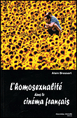 L'homosexualité dans le cinéma français&nbsp;-&nbsp;Alain Brassart