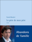 Le père de mon père&nbsp;-&nbsp;Franck Maubert
