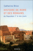 Histoire de Rome et des romains de Napoléon au jubilé&nbsp;-&nbsp;C. Brice