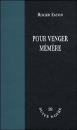 Pour venger mémère&nbsp;-&nbsp;Roger Facon