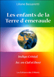 Les enfants de la Terre d'&eacute;meraude, indigo, cristal, arc-en-ciel et dor&eacute;