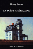 La scène américaine&nbsp;-&nbsp;Henry James