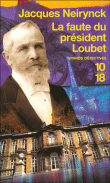 La faute du Président Loubet&nbsp;-&nbsp;Jacques Neirynck
