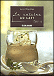 La cuisine au lait&nbsp;-&nbsp;Anne Bosredon