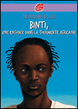 Binti, une enfant dans la tourmente africaine&nbsp;-&nbsp;Deborah Ellis