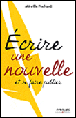 Ecrire une nouvelle&nbsp;-&nbsp;Mireille Pochard
