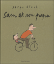 Sam et son papa&nbsp;-&nbsp;Serge Bloch