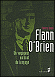 Flann O'brien, un voyageur au bout du langage&nbsp;-&nbsp;Thierry Robin