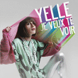 Yelle&nbsp;-&nbsp;Je veux te voir
