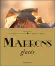 Marrons glacés&nbsp;-&nbsp;Martine Vincent, Jean-François Rivière