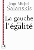La gauche et l'égalité&nbsp;-&nbsp;Jean-Michel Salanskis