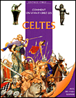 Comment on vivait chez les Celtes