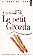Le petit Grozda, les merveilles oubliées du Littré&nbsp;-&nbsp;Denis Grozdanovitch