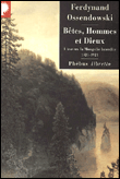 Bêtes, hommes et dieux&nbsp;-&nbsp;Ferdynand Ossendowski