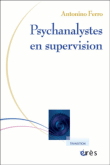 Clinique de la supervision de psychanalystes