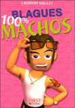 Blagues 100% Machos !&nbsp;-&nbsp;Laurent Gaulet