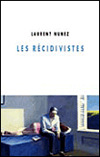 Les récidivistes