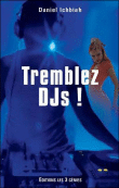 Tremblez DJs&nbsp;-&nbsp;Daniel Ichbiah